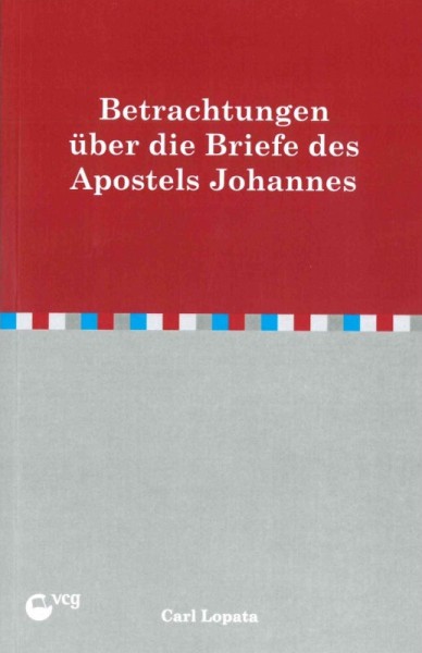 Betrachtungen über die Briefe des Apostels Johannes